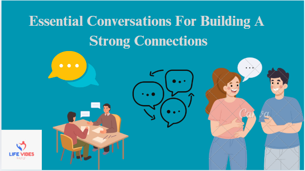 Essential Conversations For Building A Strong Connections